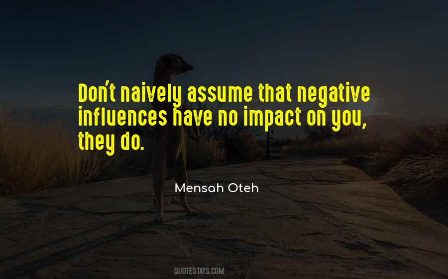 Quotes About Negative Influences #924895