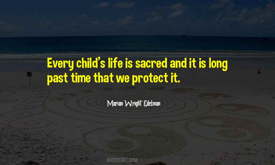 Life Is Sacred Quotes #241596