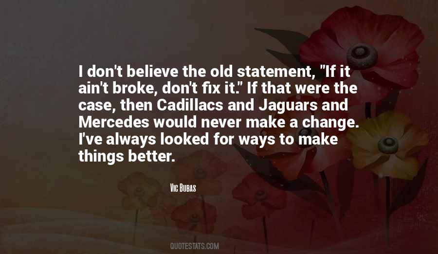 Quotes About Things Change For The Better #264151