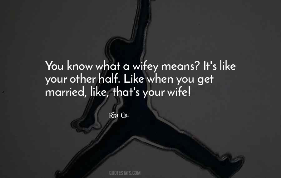 Quotes About Wifey #1208925