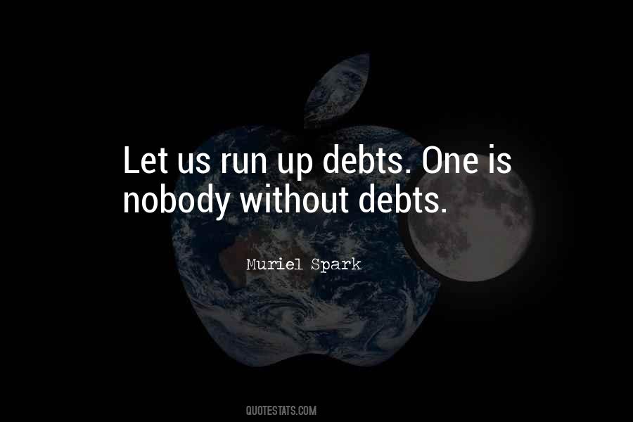 No Debts Quotes #240526