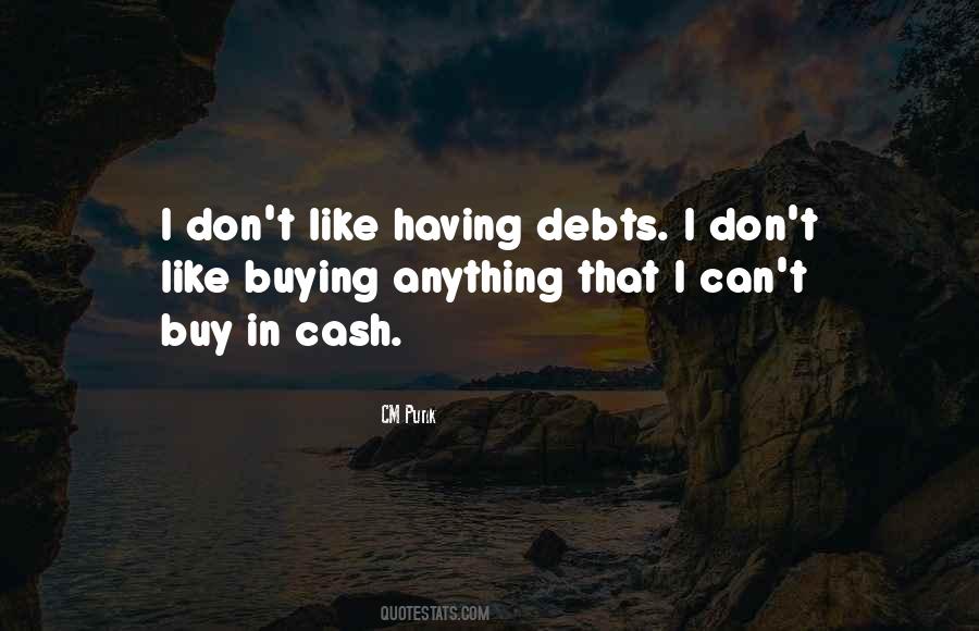 No Debts Quotes #92436
