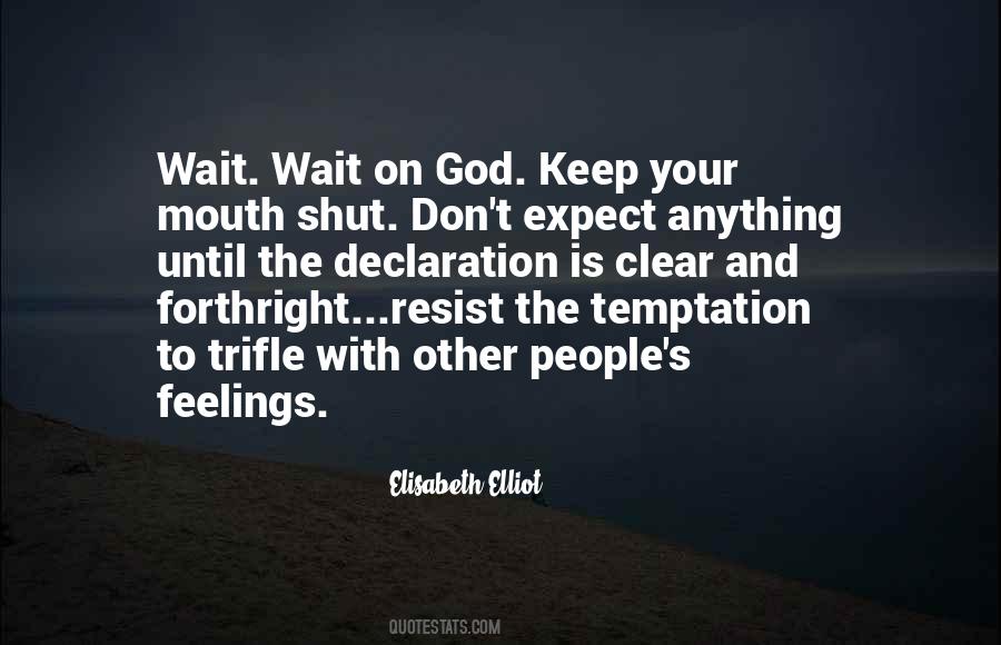 Quotes About Shut Up Your Mouth #191507