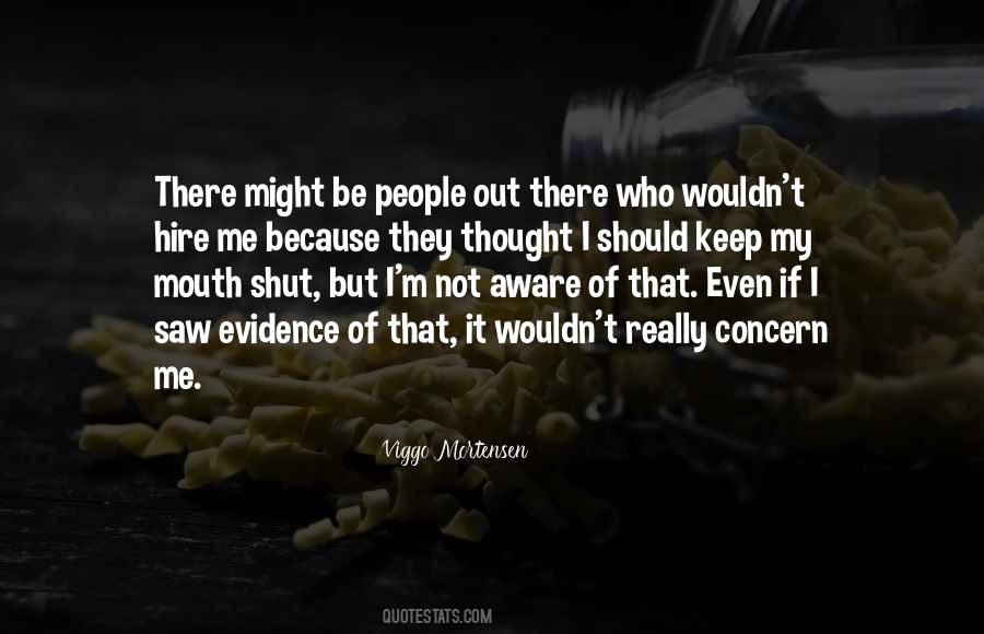 Quotes About Shut Up Your Mouth #272531