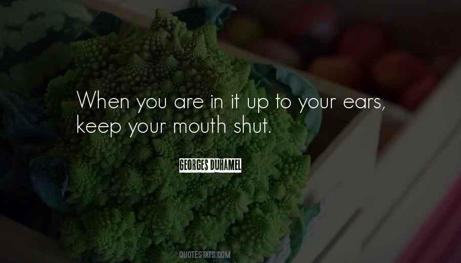 Quotes About Shut Up Your Mouth #958011