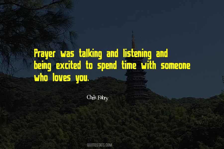 Quotes About Spend Time With Someone #1270315