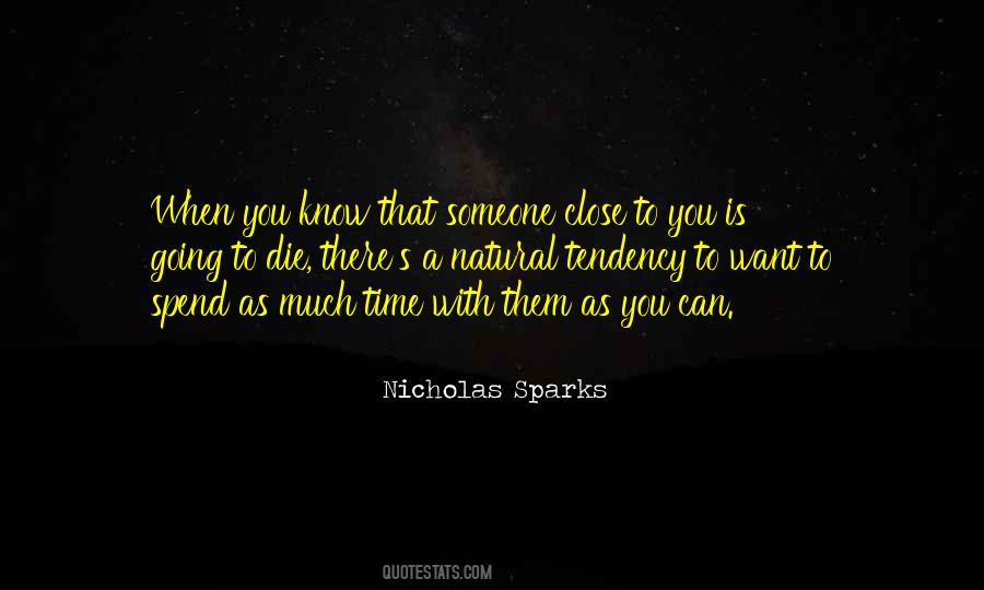 Quotes About Spend Time With Someone #515267