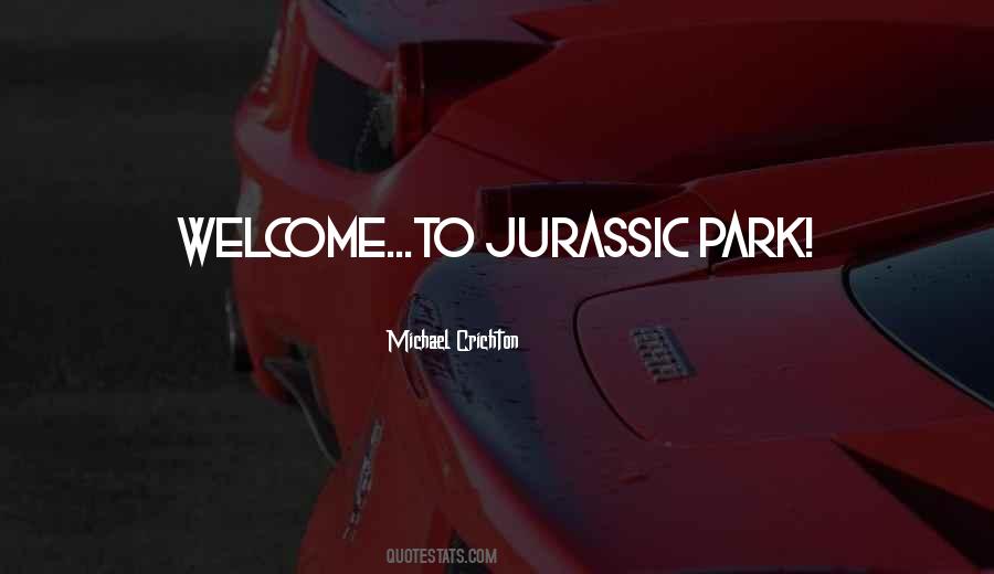 Quotes About Jurassic Park #1052440