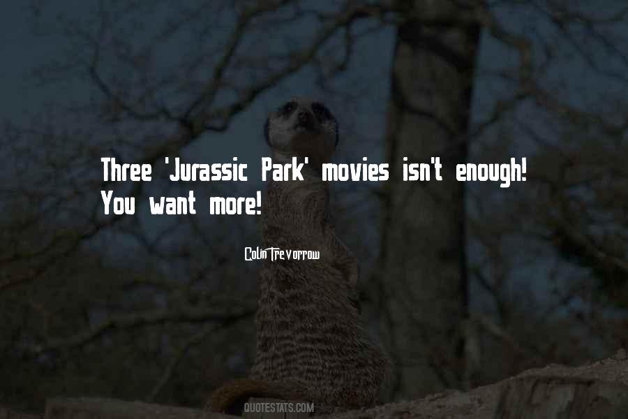 Quotes About Jurassic Park #1547644