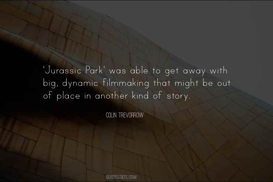 Quotes About Jurassic Park #506910