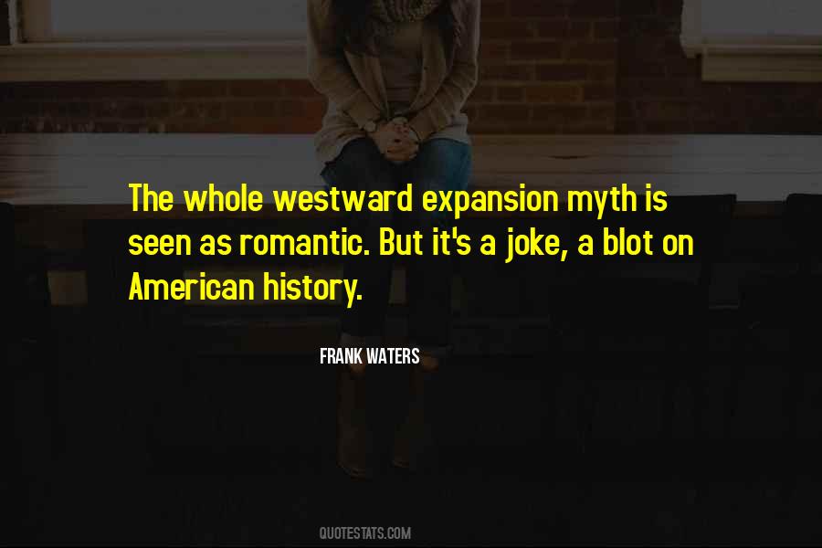 Quotes About Westward Expansion #483312