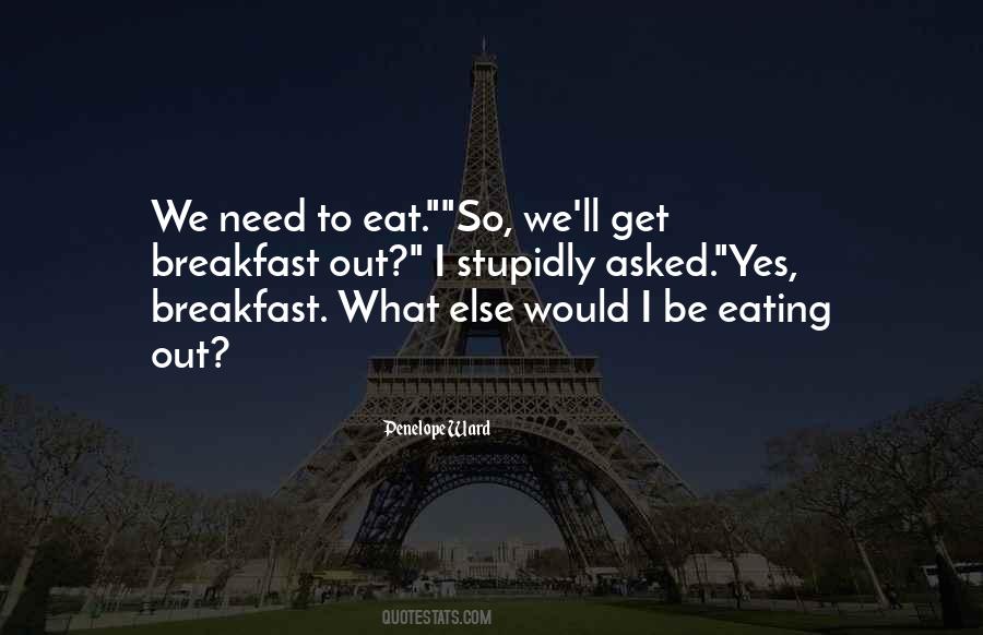 Quotes About Eating Breakfast #1136023