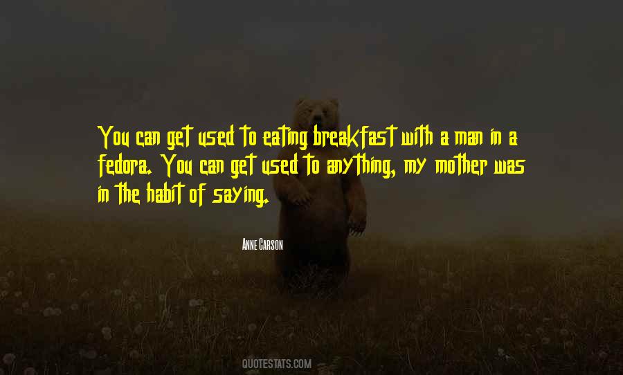 Quotes About Eating Breakfast #1419124
