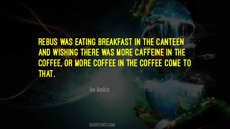 Quotes About Eating Breakfast #326288