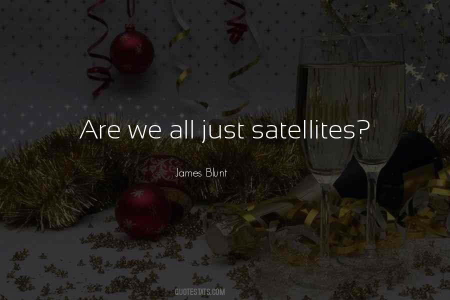 Quotes About Satellites #927262
