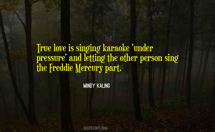 Quotes About Singing And Love #356824