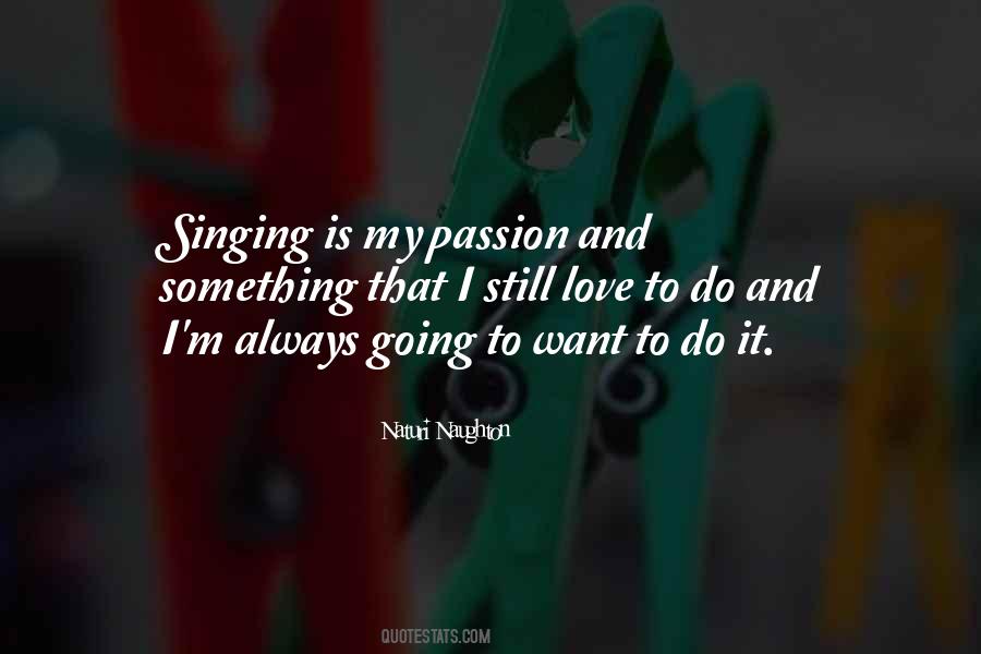 Quotes About Singing And Love #362639
