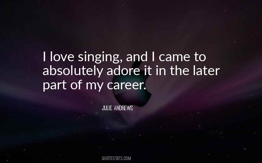 Quotes About Singing And Love #462677