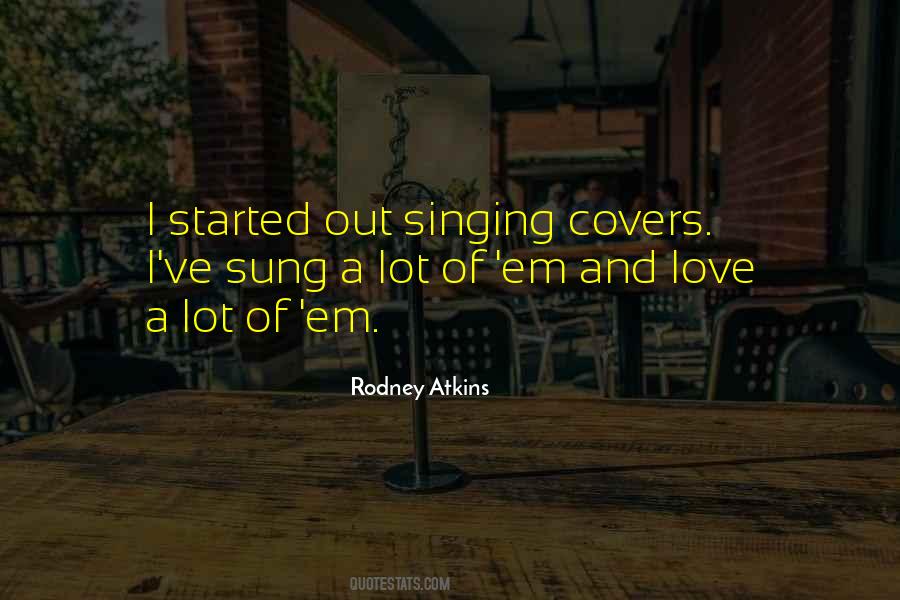 Quotes About Singing And Love #50308