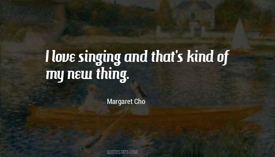 Quotes About Singing And Love #608219