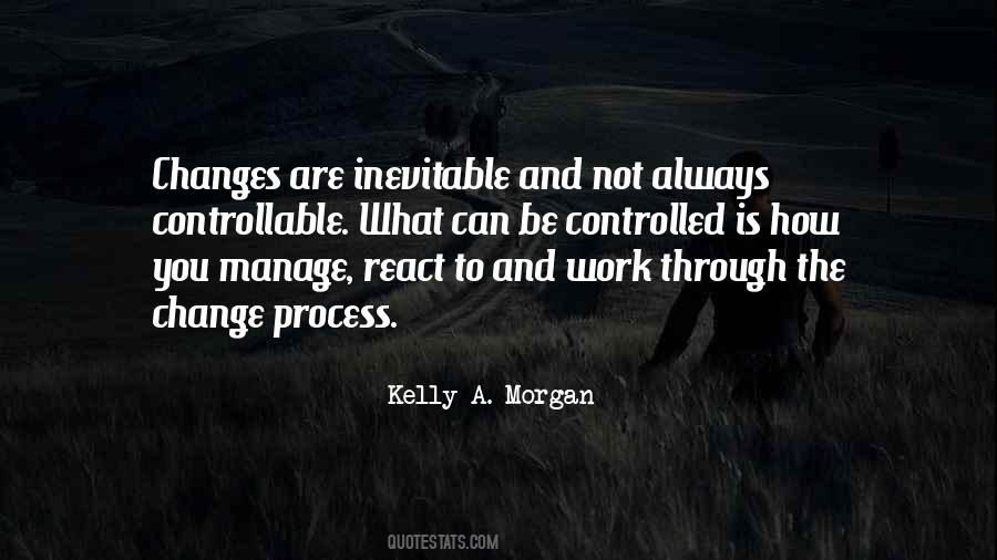 Quotes About Process Change #258537