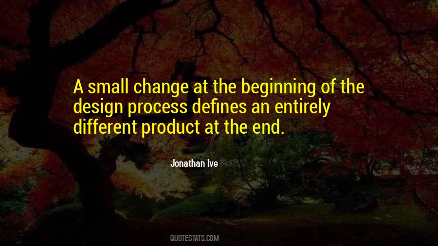 Quotes About Process Change #556726