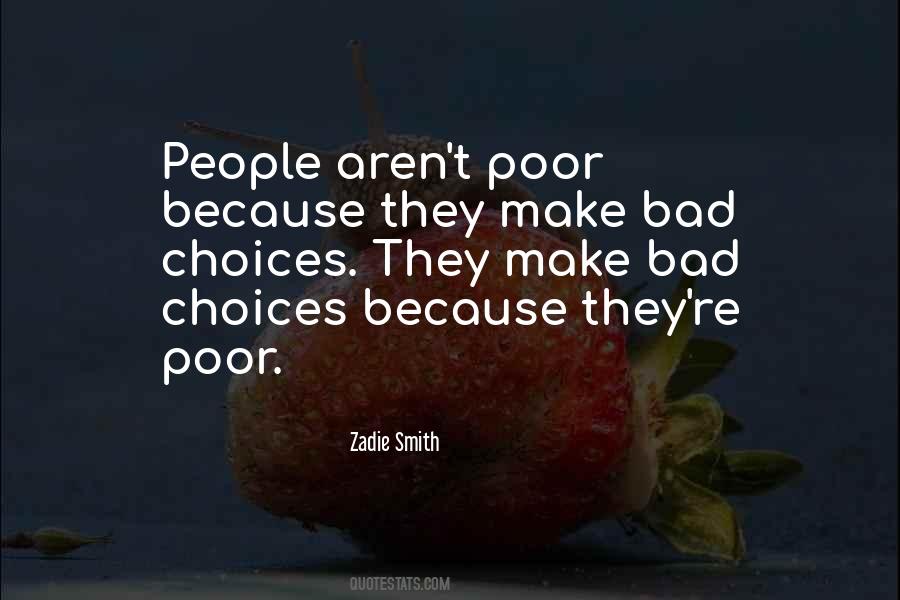 Quotes About Poor Choices #321569