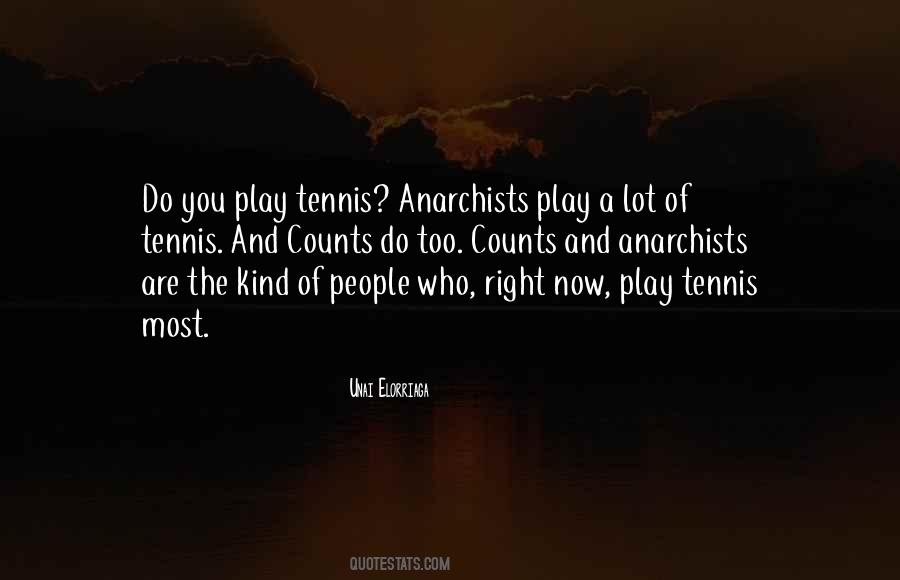 Quotes About Anarchists #1471197