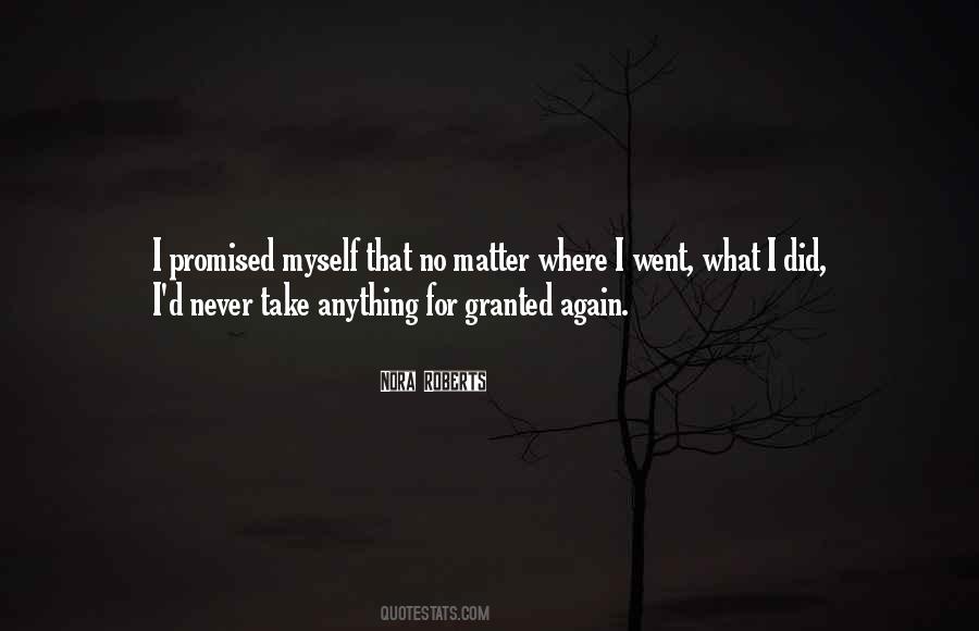 Never Take For Granted Quotes #1572407