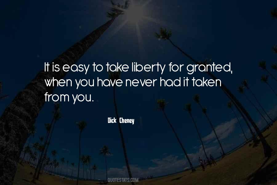 Never Take For Granted Quotes #755725