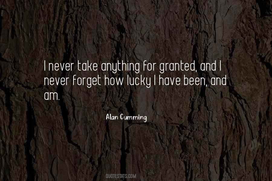 Never Take For Granted Quotes #981853