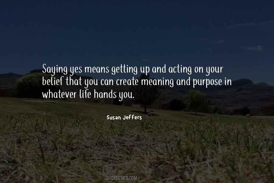 Quotes About Meaning And Purpose #1391418