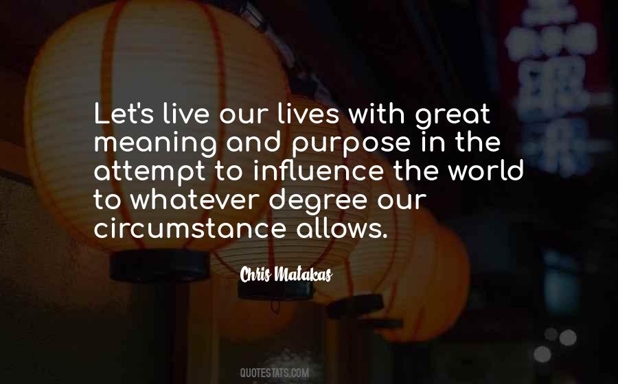 Quotes About Meaning And Purpose #1789340