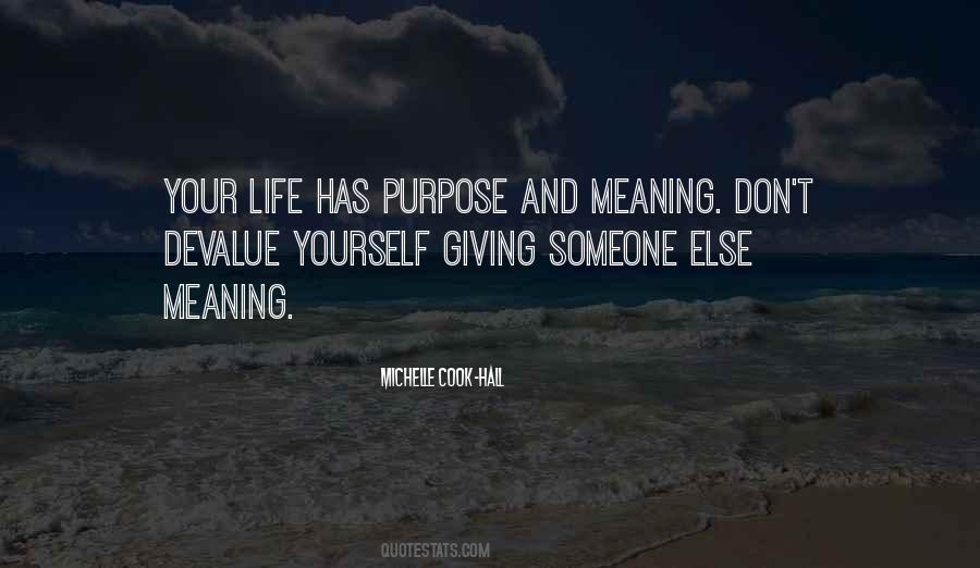 Quotes About Meaning And Purpose #261366