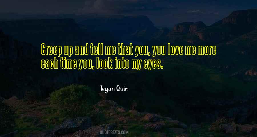 Creep Up And Tell Me Quotes #1749745