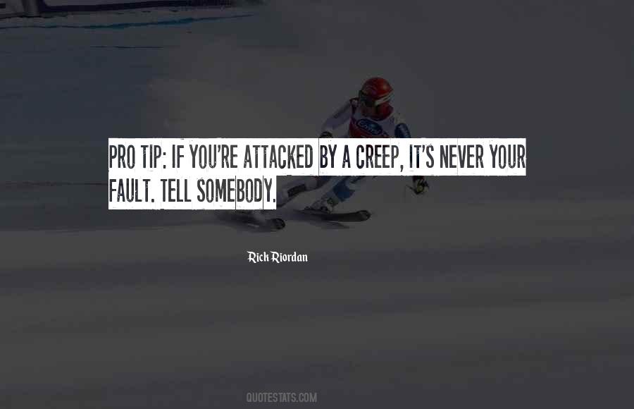 Creep Up And Tell Me Quotes #740408