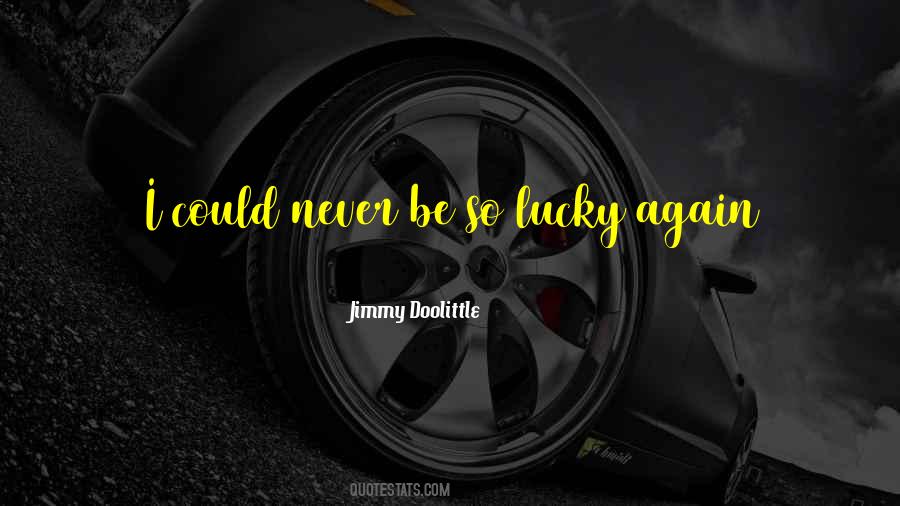 So Lucky Quotes #975553