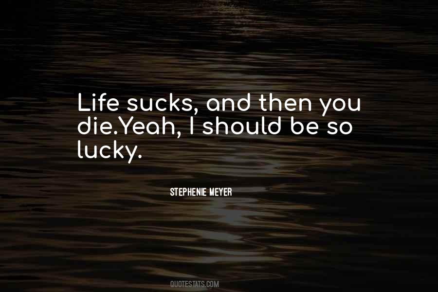 So Lucky Quotes #995736