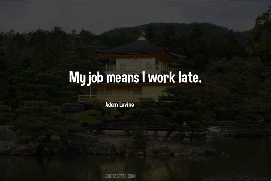 Work Late Quotes #418123