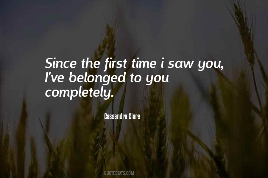 Quotes About When I Saw You For The First Time #97328