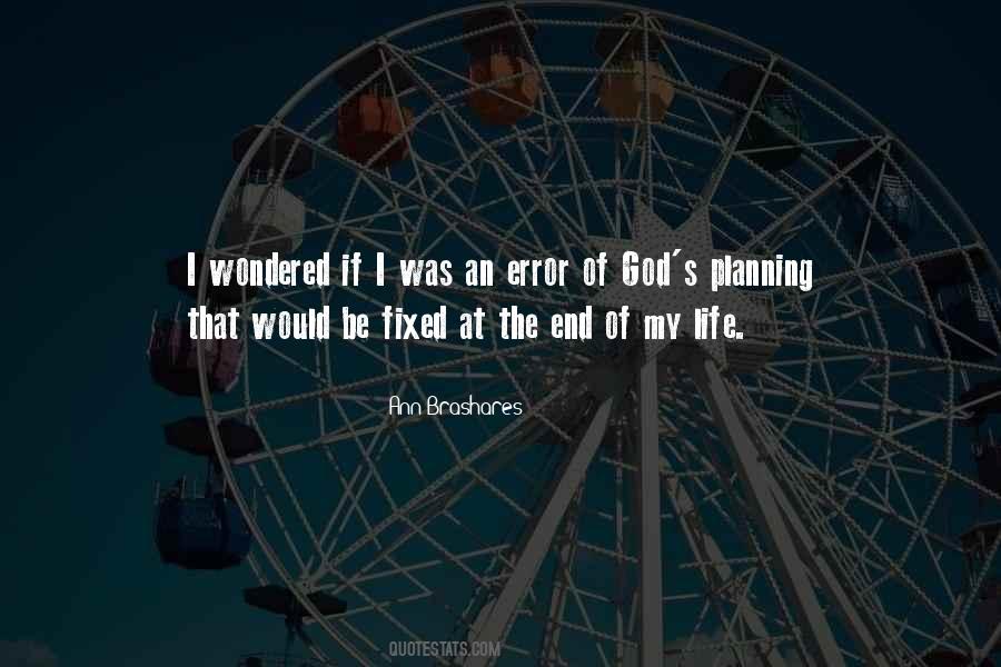 Quotes About End Of My Life #677768