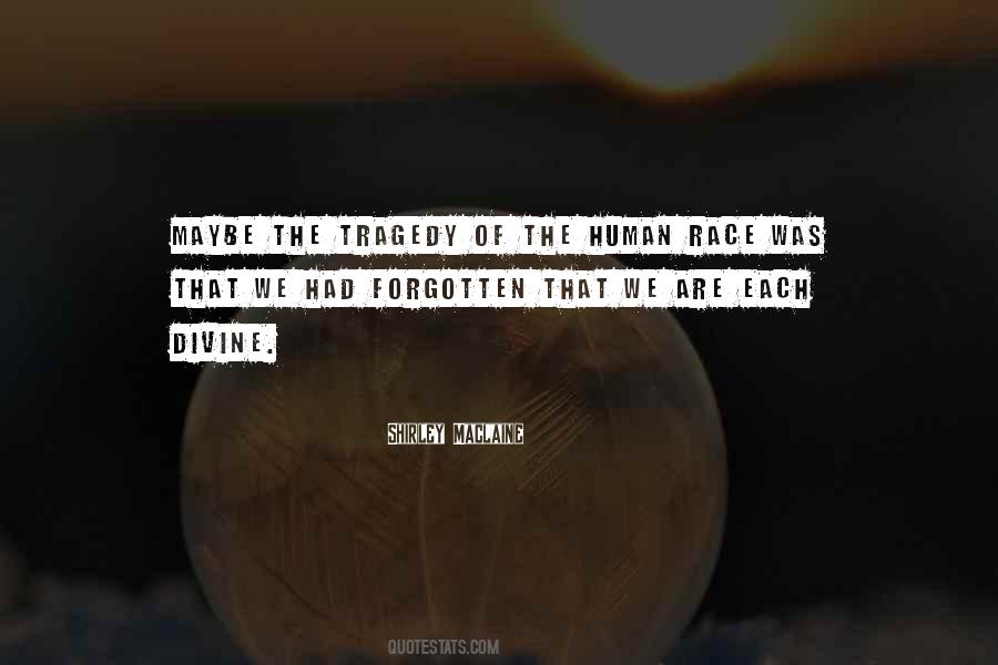 Human Tragedy Quotes #1404349