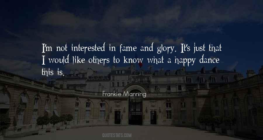 Quotes About Glory And Fame #1100223