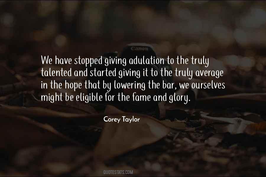 Quotes About Glory And Fame #218937