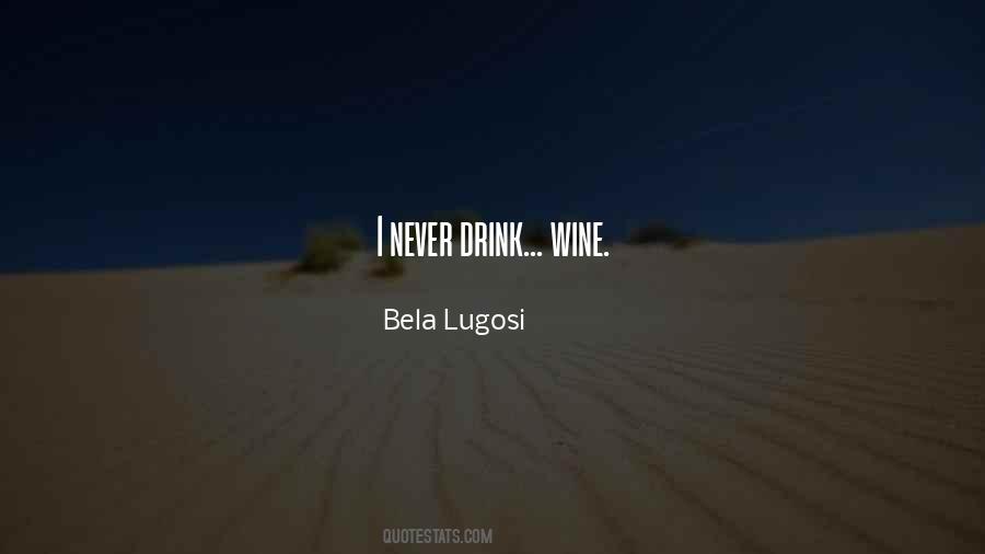 Quotes About Drink Wine #1312050