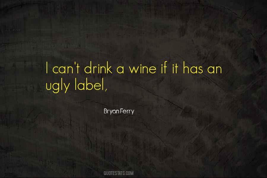 Quotes About Drink Wine #264429