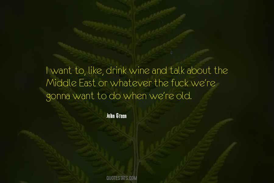 Quotes About Drink Wine #304797