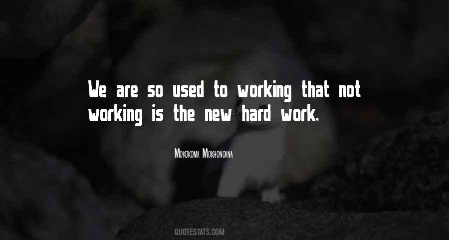 Quotes About Not Working #1168810