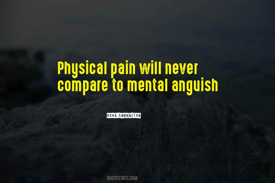 Quotes About Physical And Mental Pain #226617