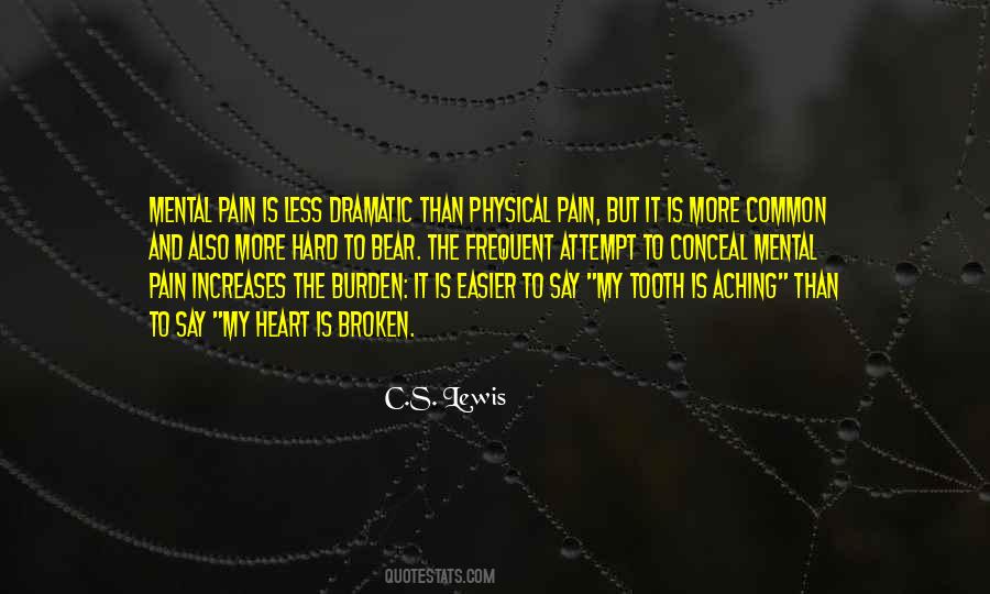 Quotes About Physical And Mental Pain #244185
